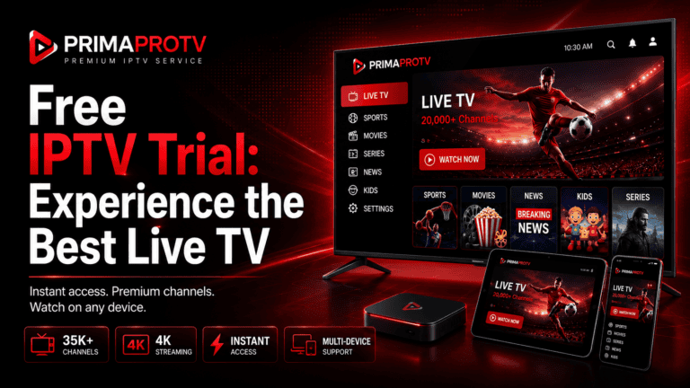 Free IPTV Trial: Experience the Best Live TV